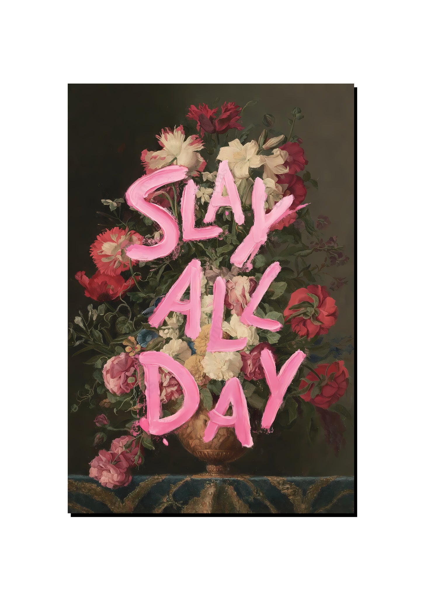Slay All Day art print
