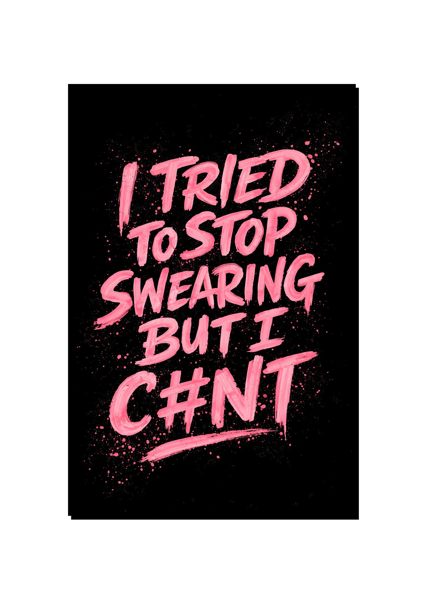 I Tried To Stop Swearing art print