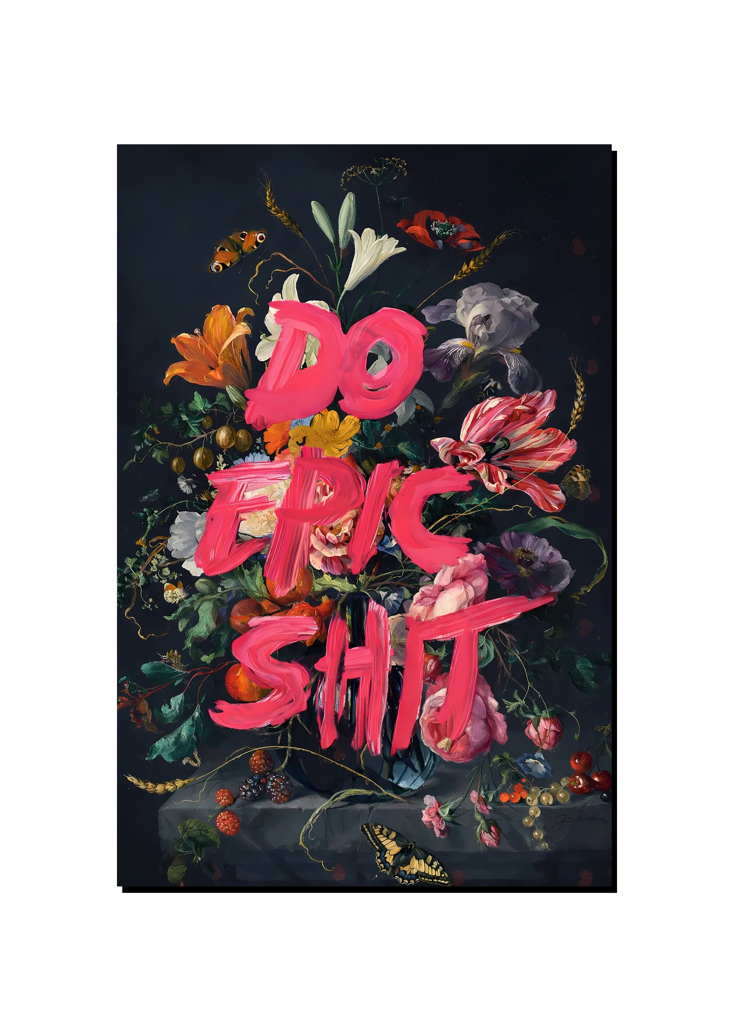 Do Epic Shit art print