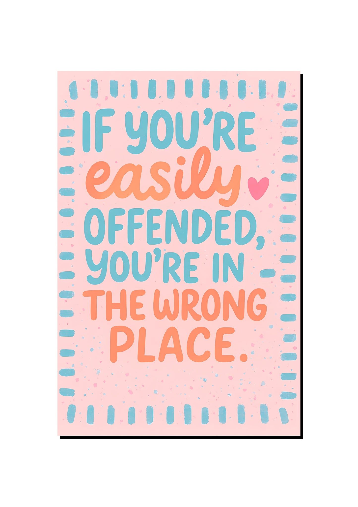 If You're Easily Offended Please Leave art print