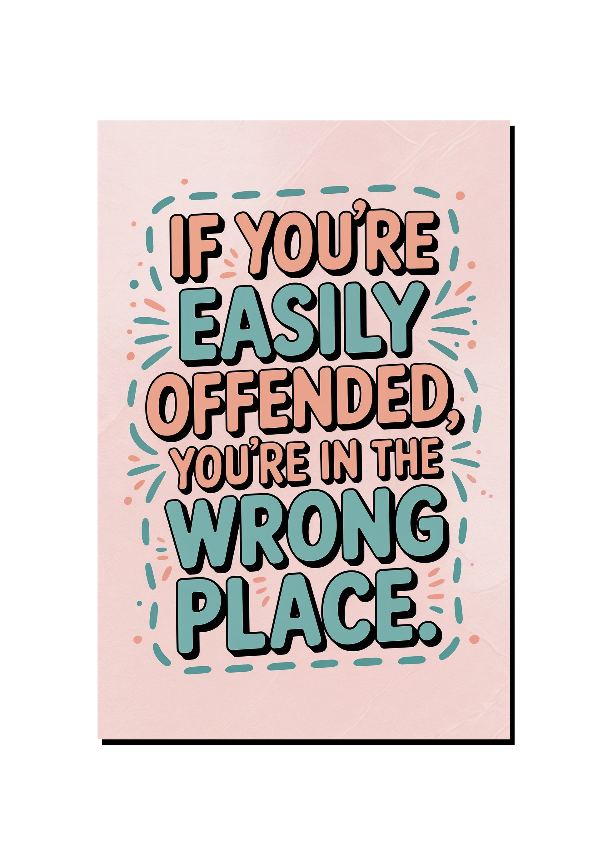 Wrong Place Right Vibe art print