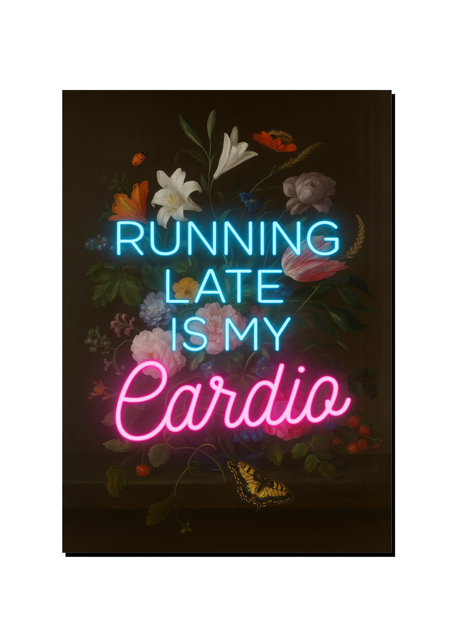 Running Late Is My Cardio art print